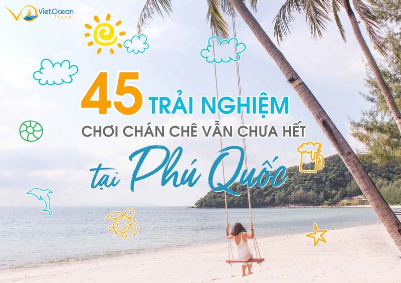 Điểm danh 45 trải nghiệm hay ho ở Phú Quốc
