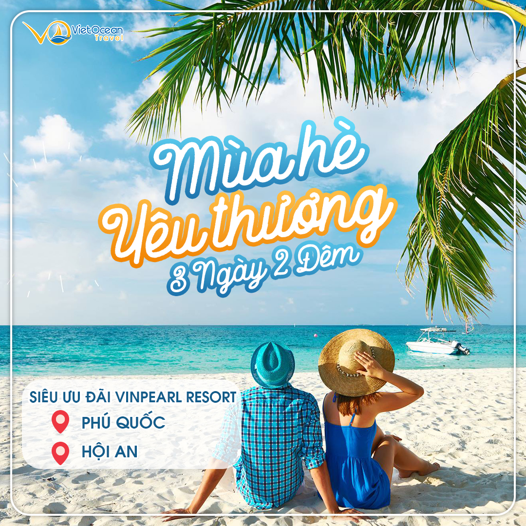 Tới Huế, Nha Trang, Phú Quốc cùng ưu đãi siêu lớn từ Vinpearl Resort với combo nghỉ dưỡng 3 ngày 2 đêm